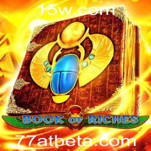 Descubra o Fascinante Mundo do Jogo 'BookofRiches' com 77at Bet