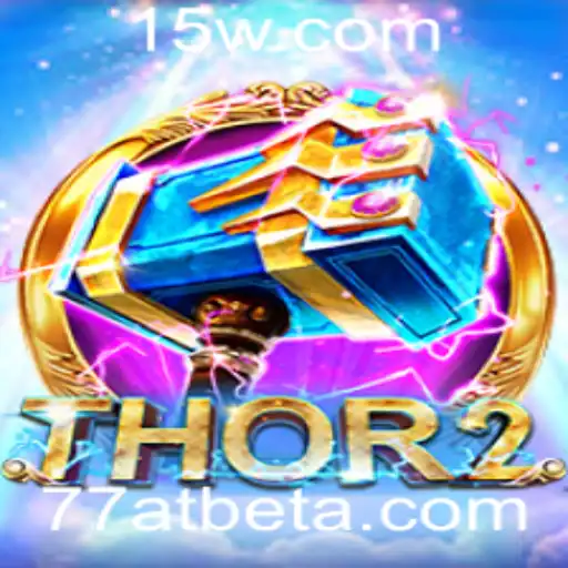 Descubra Tudo Sobre o Jogo Thor2 e a Estratégia 77at bet